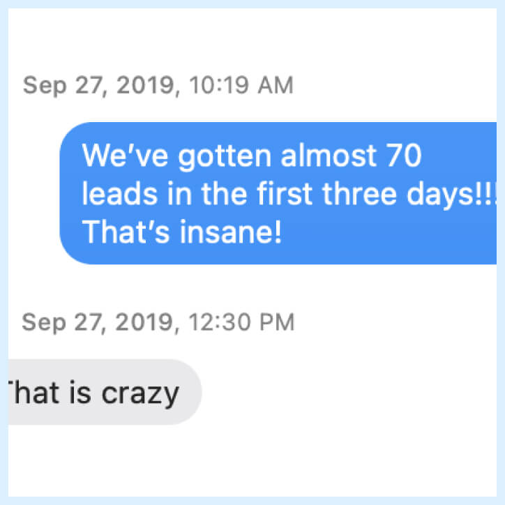 A text thread showing a client getting almost 70 leads in the first 3 days